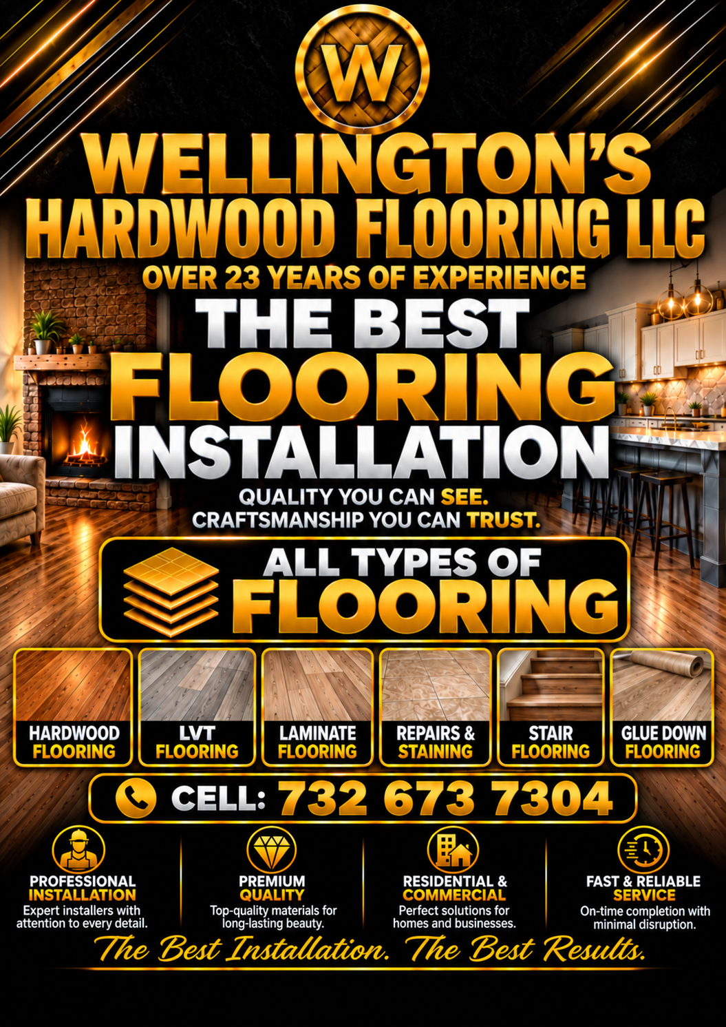 Wellington’s Hardwood Flooring LLC — over 23 years of experience. Professional flooring installation. Call 732-673-7304.